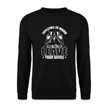 Jogging is hard only till you Leave Your House - Unisex Pullover - Schwarz - Vorne - Alina (178cm) & Michal (187cm)