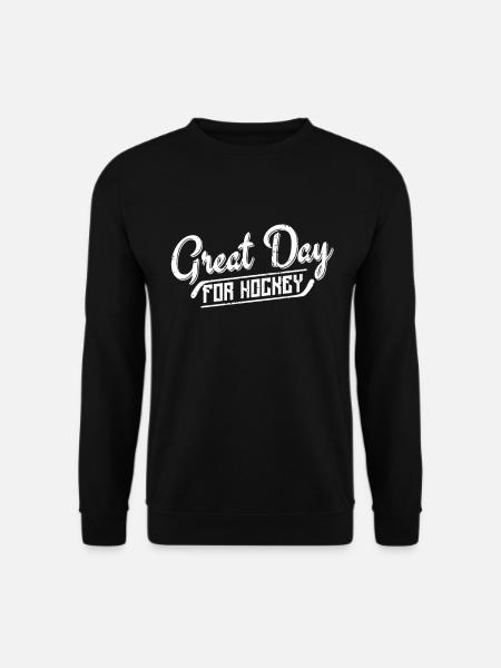 Great Day for Hockey - Unisex Sweatshirt - black