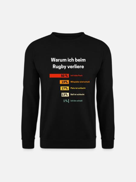Warum ich beim Rugby verliere Rugby Spruch - Unisex Pullover - Schwarz