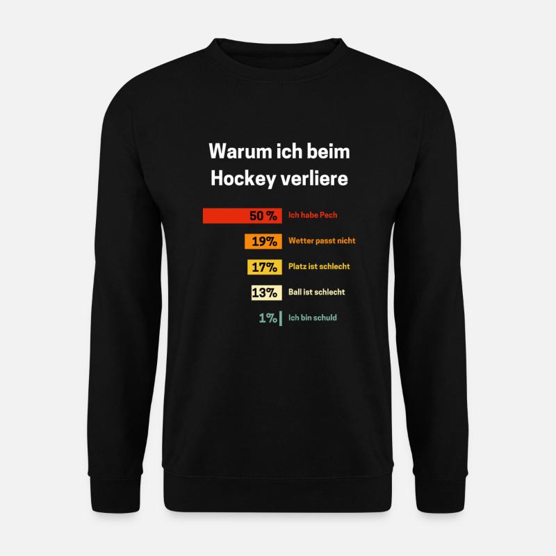 Warum ich beim Hockey verliere Hockey Spruch - Unisex Pullover - Schwarz