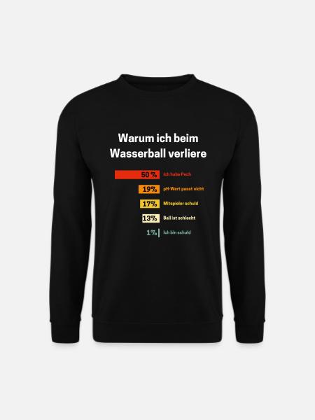 Warum ich beim Wasserball verliere Wasserball - Unisex Pullover - Schwarz