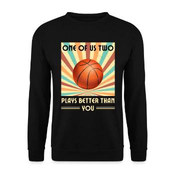 Einer Von Uns Beiden Spielt Besser Basketball - Unisex Pullover - Schwarz - Vorne - Alina (178cm) & Michal (187cm)