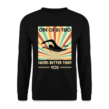 Einer Von Uns Beiden Schwimmt Besser Als Du - Unisex Pullover - Schwarz - Vorne - Alina (178cm) & Michal (187cm)