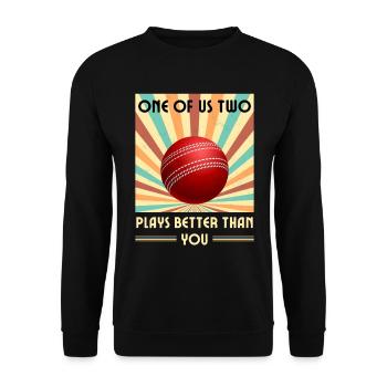 Einer Von Uns Beiden Spielt Besser Als Du Cricket - Unisex Pullover - Schwarz - Vorne - Alina (178cm) & Michal (187cm)