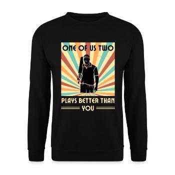 Einer Von Uns Beiden Spielt Besser Als Du Cricket - Unisex Pullover - Schwarz - Vorne - Alina (178cm) & Michal (187cm)