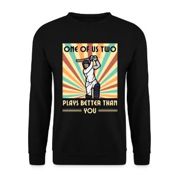 Einer Von Uns Beiden Spielt Besser Als Du Cricket - Unisex Pullover - Schwarz - Vorne - Alina (178cm) & Michal (187cm)
