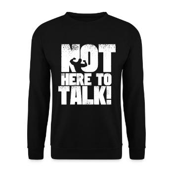 Bodybuilding Apparel Not Here to Talk Shirt - Unisex Sweatshirt - black - Front - Alina (178cm) & Michal (187cm)
