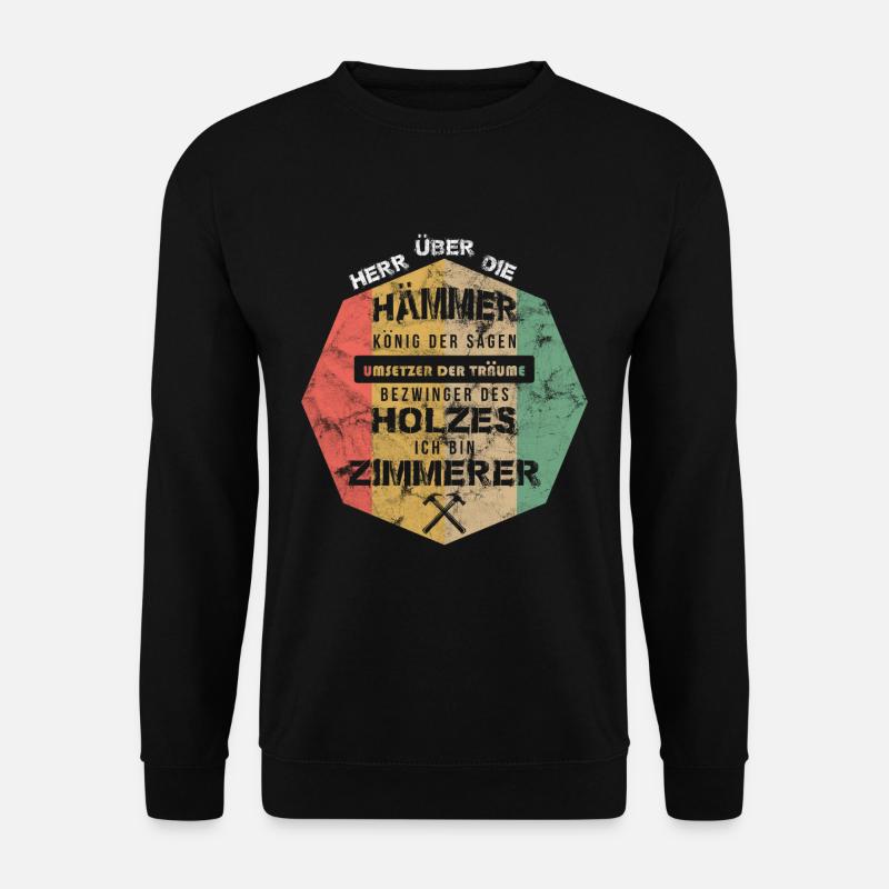 Zimmermann Handwerker Spruch Vintage Retro Zimmere - Unisex Pullover - Schwarz