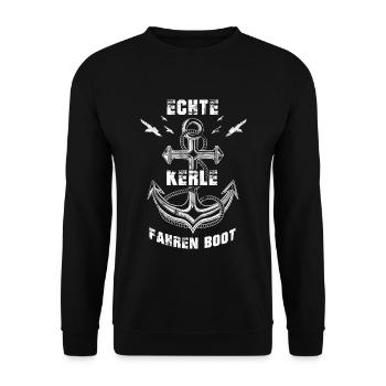 Echte Kerle Fahren Boot Geschenk - Unisex Pullover - Schwarz - Vorne - Alina (178cm) & Michal (187cm)