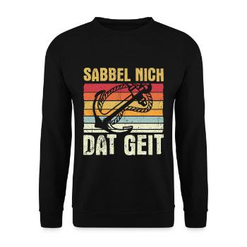 Retro Sabbel nich, Dat Geit! Spruch Geschenk Vinta - Unisex Pullover - Schwarz - Vorne - Alina (178cm) & Michal (187cm)