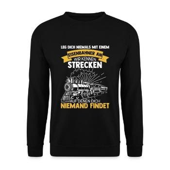 Leg dich niemals mit einem Eisenbahner an Lokführe - Unisex Pullover - Schwarz - Vorne - Alina (178cm) & Michal (187cm)