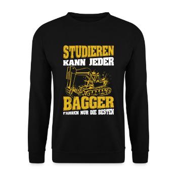 Studieren kann Jeder - Bagger fahren nur die Beste - Unisex Pullover - Schwarz - Vorne - Alina (178cm) & Michal (187cm)