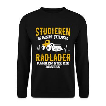 Studieren Kann Jeder Radlader fahren Nur Die Beste - Unisex Pullover - Schwarz - Vorne - Alina (178cm) & Michal (187cm)