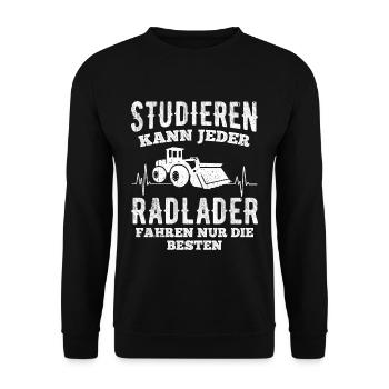 Studieren Kann Jeder Radlader fahren Nur Die Beste - Unisex Pullover - Schwarz - Vorne - Alina (178cm) & Michal (187cm)