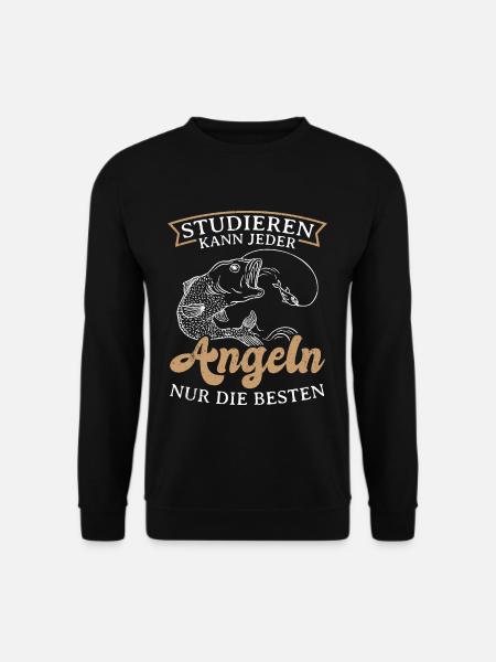 Studieren kann Jeder, Angeln nur die Besten Angler - Unisex Pullover - Schwarz