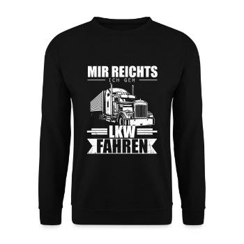LKW Fahrer Spruch - Mir reichts ich geh LKW fahren - Unisex Pullover - Schwarz - Vorne - Alina (178cm) & Michal (187cm)