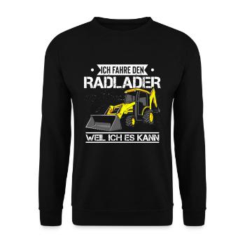 Ich fahre Radlader weil ich es kann - Radladerfahr - Unisex Pullover - Schwarz - Vorne - Alina (178cm) & Michal (187cm)