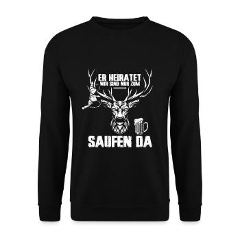 Team Bräutigam Saufen Hirsch Junggesellenabschied - Unisex Pullover - Schwarz - Vorne - Alina (178cm) & Michal (187cm)