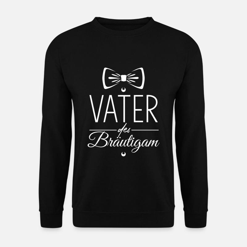 Vater des Bräutigam JGA Männer Tshirt Bräutigam Ou - Unisex Pullover - Schwarz