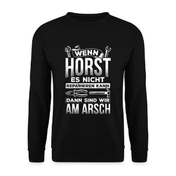 Wenn Horst es nicht reparieren kann sind wir am Ar - Unisex Pullover - Schwarz - Vorne - Alina (178cm) & Michal (187cm)