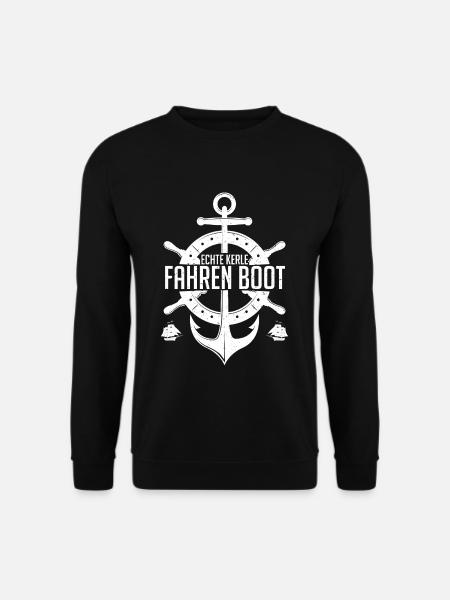 Echte Kerle fahren Boot Kapitän Segler Geschenk - Unisex Pullover - Schwarz