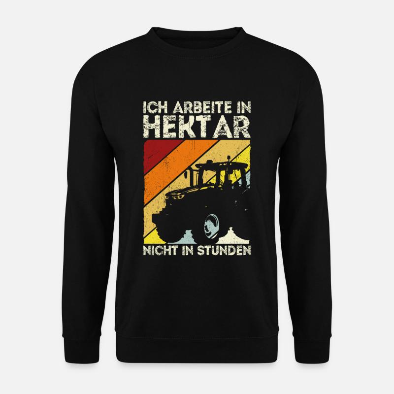 Ich arbeite in Hektar nicht in Stunden Traktor Bau - Unisex Pullover - Schwarz