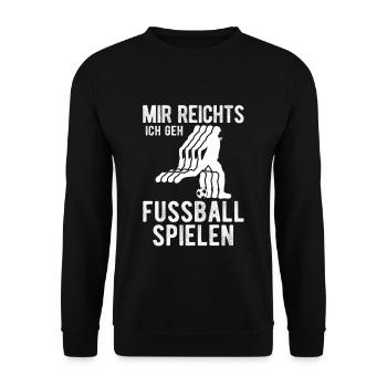 Mir reichts ich geh Fußball kicken Fußballer Gesch - Unisex Pullover - Schwarz - Vorne - Alina (178cm) & Michal (187cm)