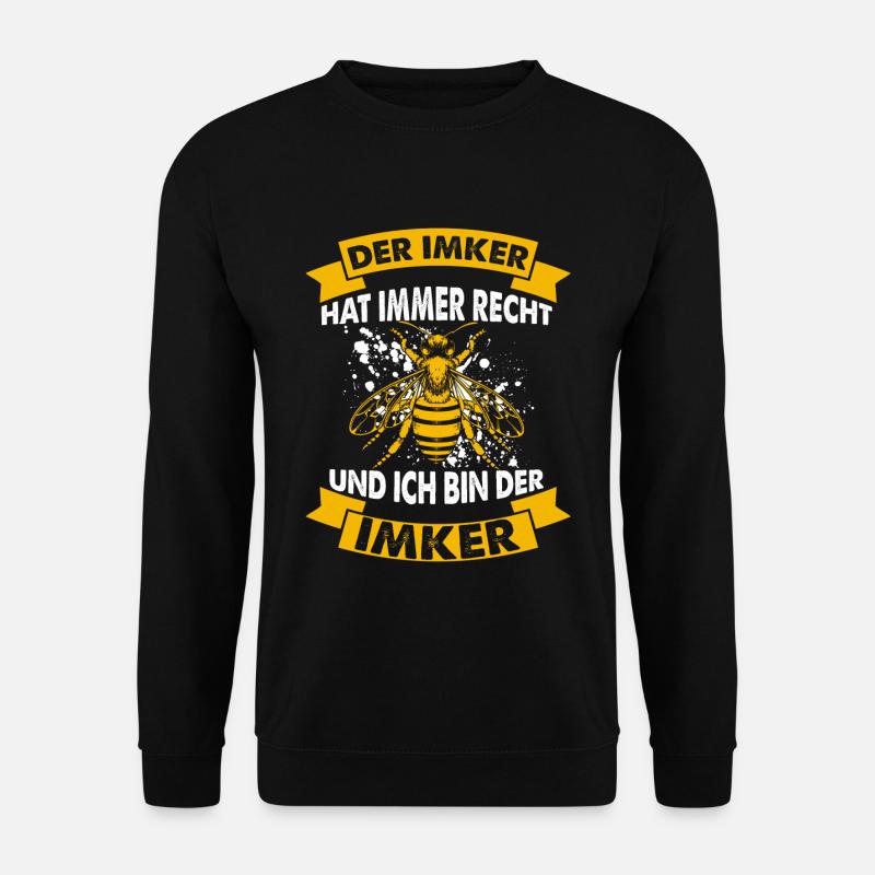 Der Imker hat immer Recht und Ich bin der Imker Sp - Unisex Pullover - Schwarz