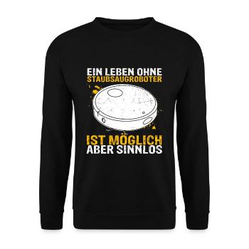 Ein Leben ohne Staubsaugroboter ist möglich aber s - Unisex Pullover - Schwarz - Vorne - Alina (178cm) & Michal (187cm)