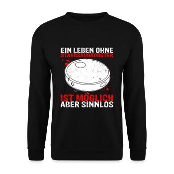 Ein Leben ohne Staubsaugroboter ist möglich aber s - Unisex Pullover - Schwarz - Vorne - Alina (178cm) & Michal (187cm)