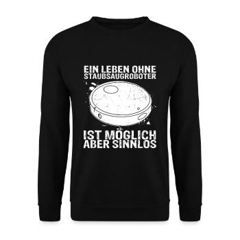 Ein Leben ohne Staubsaugroboter ist möglich aber s - Unisex Pullover - Schwarz - Vorne - Alina (178cm) & Michal (187cm)