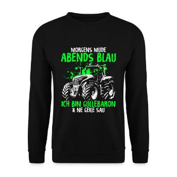 Morgens müde Abends Blau, Güllebaron und ne geile - Unisex Pullover - Schwarz - Vorne - Alina (178cm) & Michal (187cm)