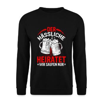JGA PARTY Spruch Saufen Junggesellenabschied Gesch - Unisex Pullover - Schwarz - Vorne - Alina (178cm) & Michal (187cm)