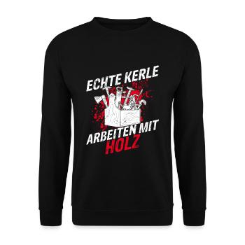 Echte Kerle arbeiten mit Holz - Tischler Schreiner - Unisex Pullover - Schwarz - Vorne - Alina (178cm) & Michal (187cm)