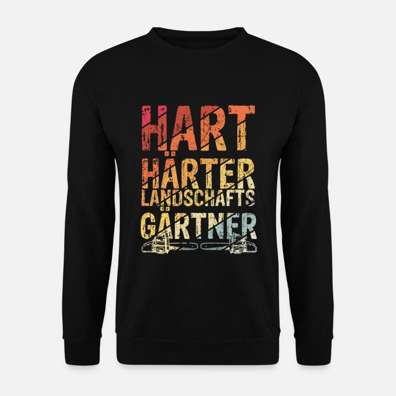 Hart Härter Landschaftsgärtner Gartenarbeit Gesche - Unisex Pullover - Schwarz