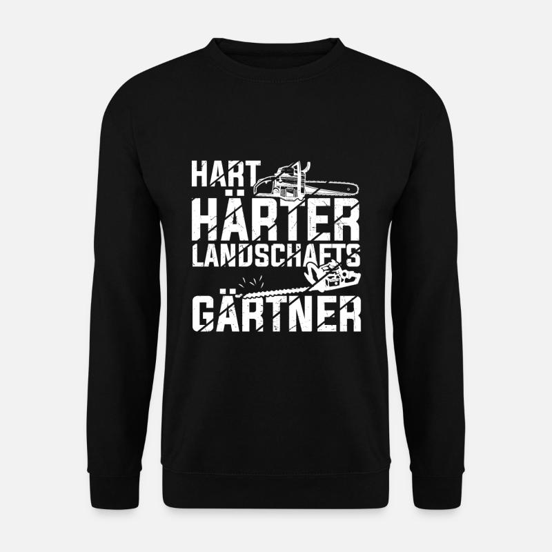 Hart Härter Landschaftsgärtner Gartenarbeit Gärtne - Unisex Pullover - Schwarz