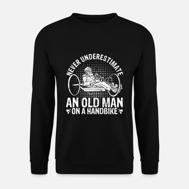 Never Underestimate An Old Man On A Handbike - Opa - Unisex Pullover - Schwarz