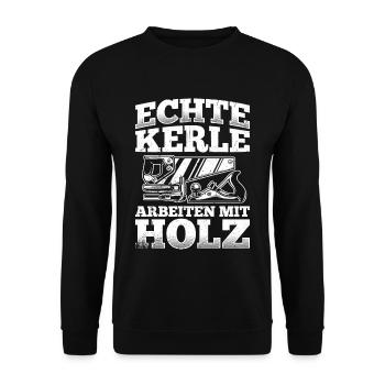 Tischler Schreiner Holz - Echte Kerle arbeiten mit - Unisex Pullover - Schwarz - Vorne - Alina (178cm) & Michal (187cm)