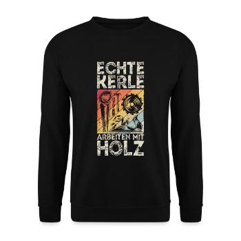 Echte Kerle arbeiten mit Holz - Tischler Schreiner - Unisex Pullover - Schwarz - Vorne - Alina (178cm) & Michal (187cm)