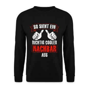Nachbar - So Sieht Ein Richtig Cooler Nachbar Aus - Unisex Pullover - Schwarz - Vorne - Alina (178cm) & Michal (187cm)