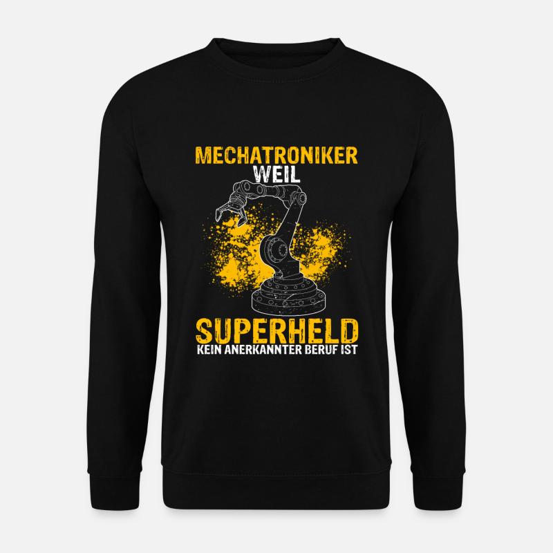 MECHATRONIKER WEIL SUPERHELD KEIN ANERKANNTER BERU - Unisex Pullover - Schwarz