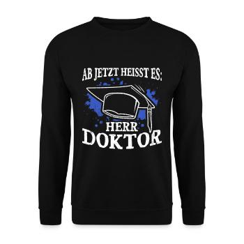 Ab Jetzt Heißt Es HERR DOKTOR Promotion Geschenk D - Unisex Pullover - Schwarz - Vorne - Alina (178cm) & Michal (187cm)