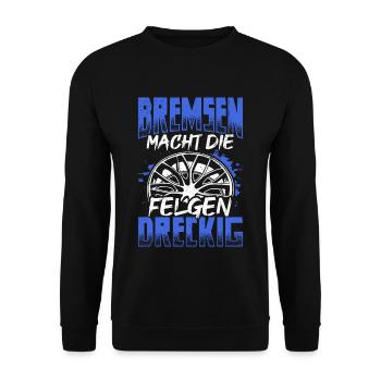 Bremsen macht die Felgen dreckig - Auto Fan Tuning - Unisex Pullover - Schwarz - Vorne - Alina (178cm) & Michal (187cm)