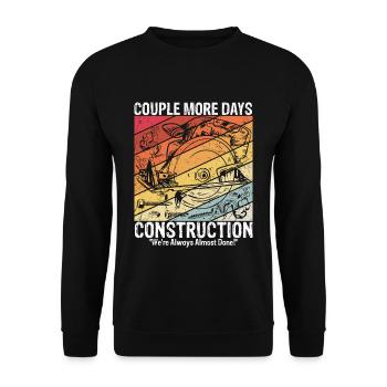 Quelques jours de plus de construction, nous sommes toujours presque - Sweat-shirt Unisexe - noir - Devant - Alina (178cm) & Michal (187cm)