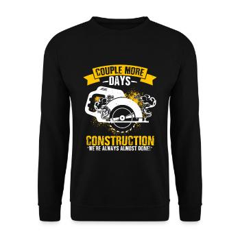 Quelques jours de plus de construction, nous sommes toujours presque - Sweat-shirt Unisexe - noir - Devant - Alina (178cm) & Michal (187cm)