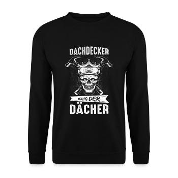 Roofer Roof Roofs King Craftsman Construction Site - Unisex Sweatshirt - black - Front - Alina (178cm) & Michal (187cm)