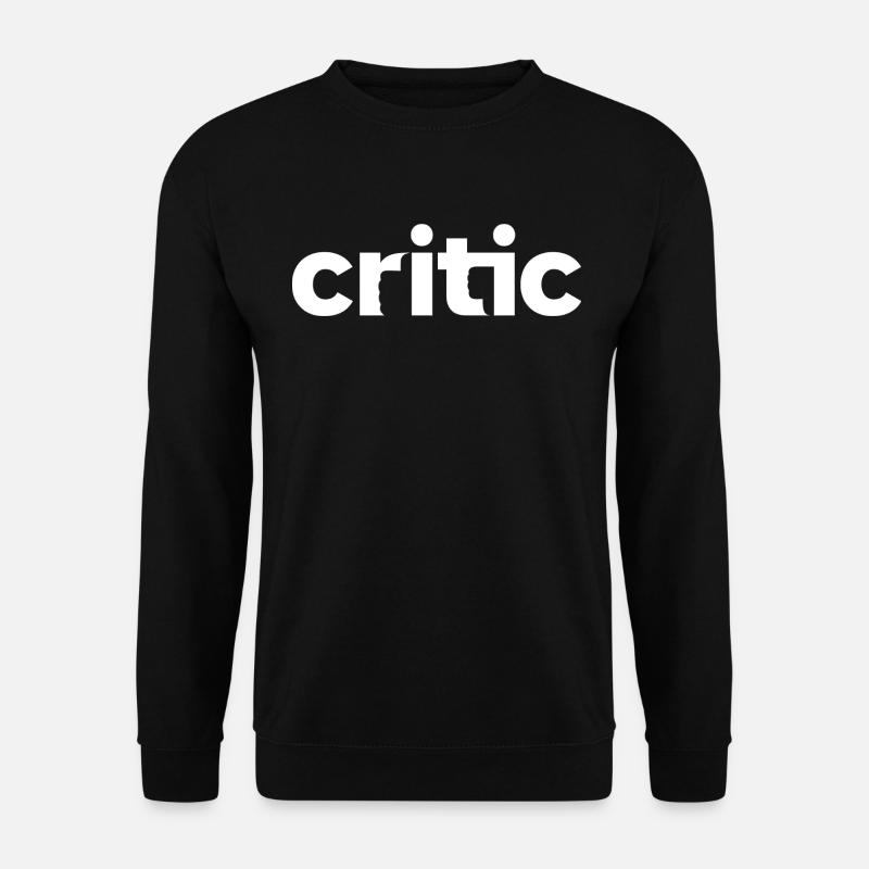 Critic - Kritiker - Unisex Sweatshirt - black