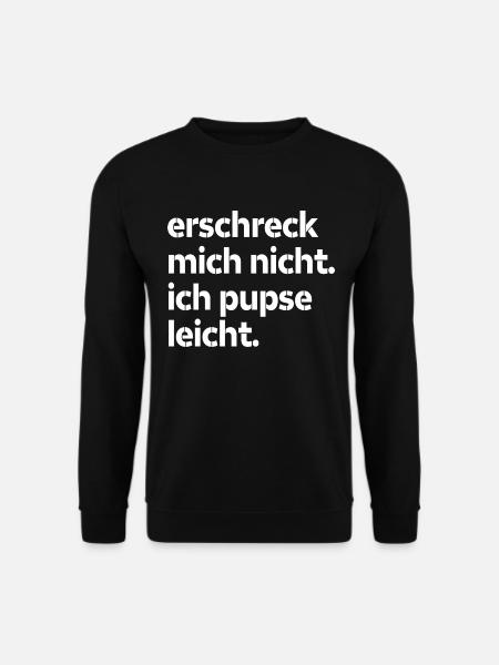 Erschreck mich nicht – Ich pupse leicht Lustig - Unisex Pullover - Schwarz