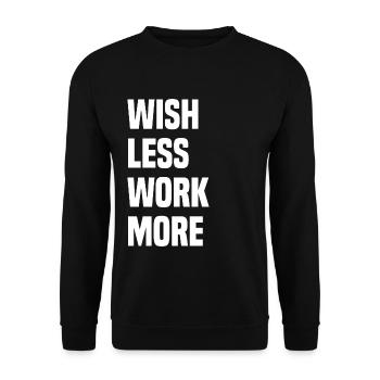 Wish Less Work More - Unisex Sweatshirt - black - Front - Alina (178cm) & Michal (187cm)