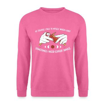 Of Course I Talk To Myself When I Knit Knitting - Unisex Pullover - Pink - Vorne